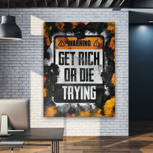 Load image into Gallery viewer, Get Rich Or Die Trying - Success Hunters Prints