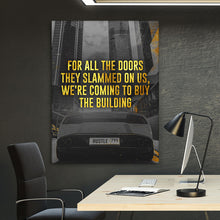 Load image into Gallery viewer, We’re Coming To Buy The Building - Success Hunters Prints