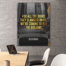 Load image into Gallery viewer, We’re Coming To Buy The Building - Success Hunters Prints