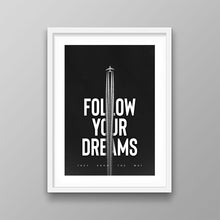 Load image into Gallery viewer, Follow Your Dreams