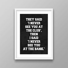 Load image into Gallery viewer, See You At The Bank - Success Hunters Prints