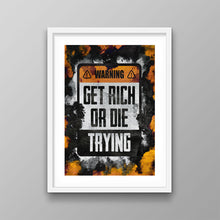 Load image into Gallery viewer, Get Rich Or Die Trying - Success Hunters Prints