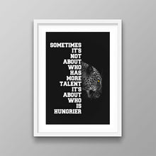 Load image into Gallery viewer, Hunger Beats Talent - Success Hunters Prints