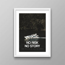 Load image into Gallery viewer, No Risk No Story - Success Hunters Prints
