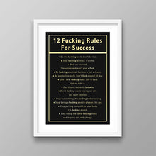 Load image into Gallery viewer, 12 Fucking Rules For Success - Success Hunters Prints