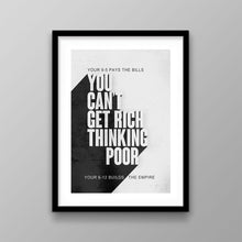 Load image into Gallery viewer, You Can’t Get Rich Thinking Poor - Success Hunters Prints