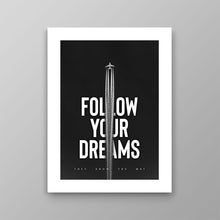 Load image into Gallery viewer, Follow Your Dreams