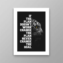 Load image into Gallery viewer, Never Change The Goal - Success Hunters Prints