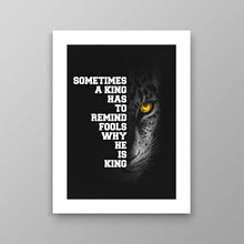 Load image into Gallery viewer, A King Has To Remind - Success Hunters Prints