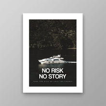 Load image into Gallery viewer, No Risk No Story - Success Hunters Prints
