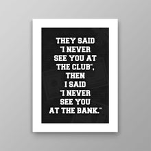 Load image into Gallery viewer, See You At The Bank - Success Hunters Prints
