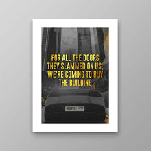 Load image into Gallery viewer, We’re Coming To Buy The Building - Success Hunters Prints
