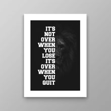 Load image into Gallery viewer, It’s Not Over - Success Hunters Prints