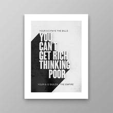 Load image into Gallery viewer, You Can’t Get Rich Thinking Poor - Success Hunters Prints