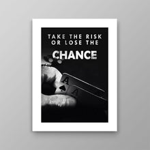 Load image into Gallery viewer, Take The Chance - Success Hunters Prints