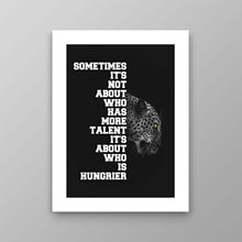 Load image into Gallery viewer, Hunger Beats Talent - Success Hunters Prints