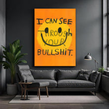 Load image into Gallery viewer, I Can See Through Your Bullshit
