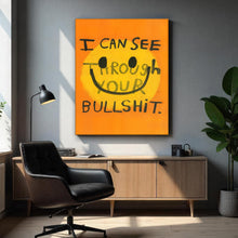 Load image into Gallery viewer, I Can See Through Your Bullshit
