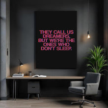 Load image into Gallery viewer, Call Us Dreamers
