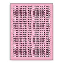 Load image into Gallery viewer, Consistency Baby

