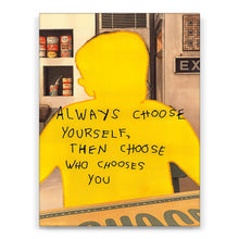 Load image into Gallery viewer, Always Choose Yourself
