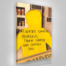 Load image into Gallery viewer, Always Choose Yourself
