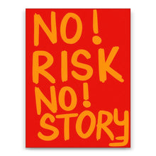 Load image into Gallery viewer, No Risk No Story
