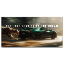 Load image into Gallery viewer, Fuel The Fear Drive The Dream
