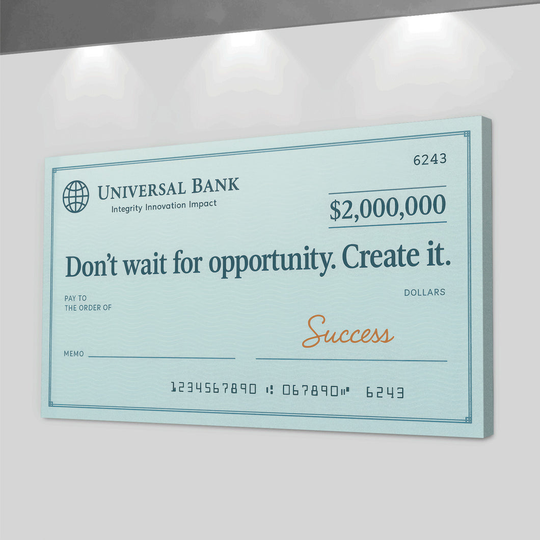 Don’t Wait For Opportunity Create It