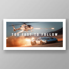 Load image into Gallery viewer, Too Fast To Follow
