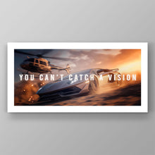 Load image into Gallery viewer, You Can&#39;t Catch A Vision
