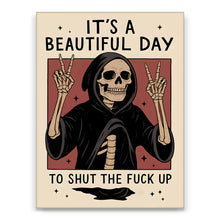 Load image into Gallery viewer, It&#39;s A Beautiful Day
