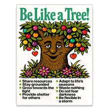 Load image into Gallery viewer, Be Like A Tree
