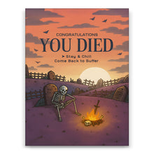 Load image into Gallery viewer, You Died
