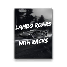 Load image into Gallery viewer, Lambo Roars With Racks
