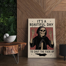 Load image into Gallery viewer, It&#39;s A Beautiful Day
