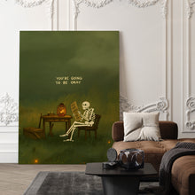 Load image into Gallery viewer, You&#39;re Going To Be Okay
