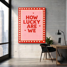 Load image into Gallery viewer, How Lucky
