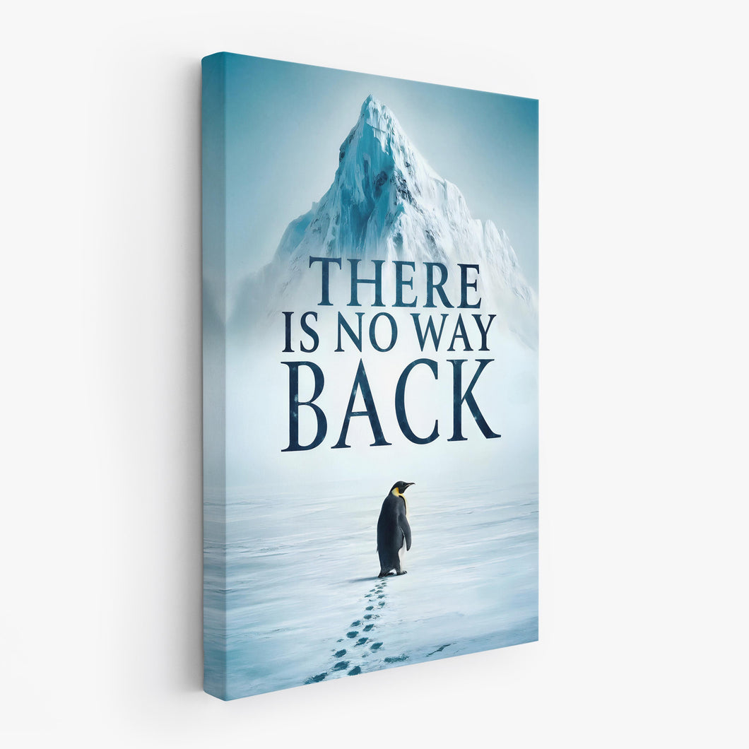 There Is No Way Back Penguin Wall Art, Motivational Arctic Canvas Print ...