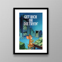 Load image into Gallery viewer, Get Rich Or Die
