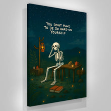 Load image into Gallery viewer, Don&#39;t Be Hard On Yourself
