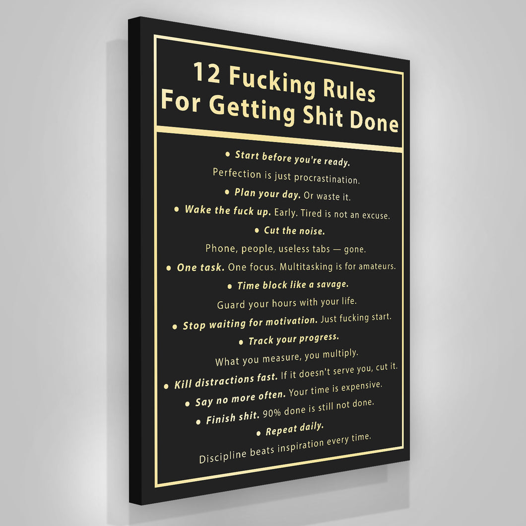 12 Fucking Rules For Getting Shit Done