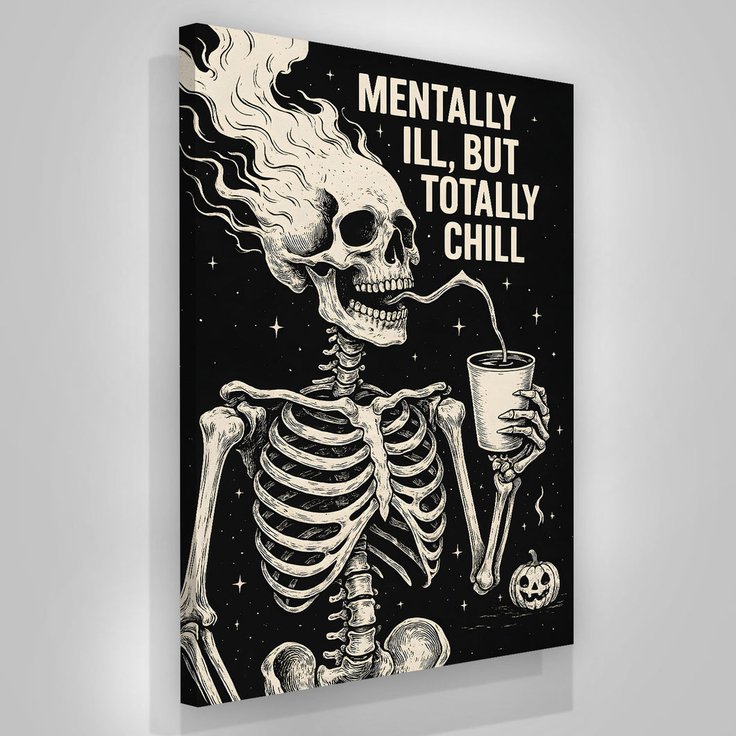 Mentally Ill But Still Chill