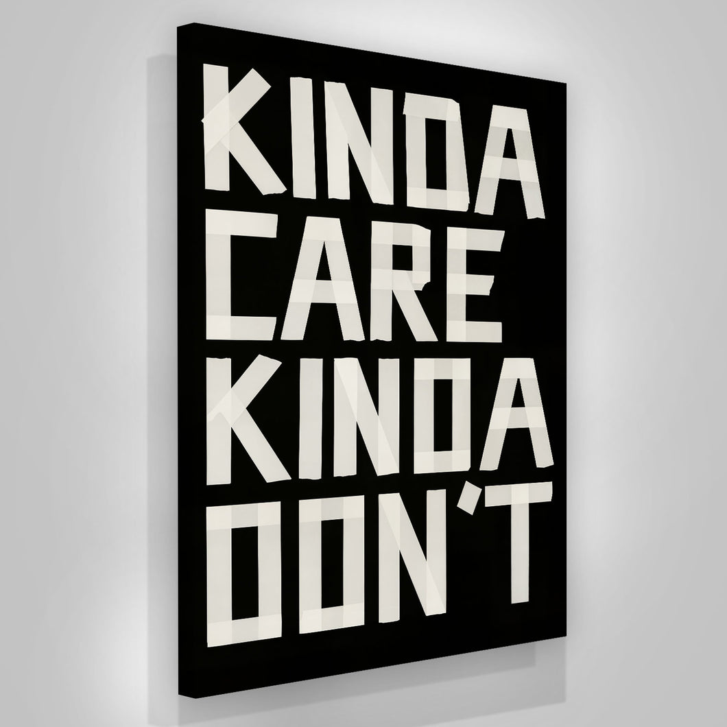 Kinda Care Kinda Won't