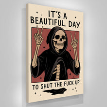 Load image into Gallery viewer, It&#39;s A Beautiful Day
