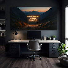 Load image into Gallery viewer, If You Needed A Sign This Is It
