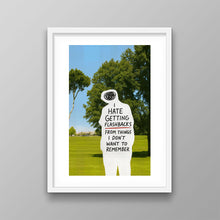 Load image into Gallery viewer, Getting Flashbacks
