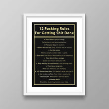 Load image into Gallery viewer, 12 Fucking Rules For Getting Shit Done
