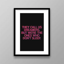 Load image into Gallery viewer, Call Us Dreamers

