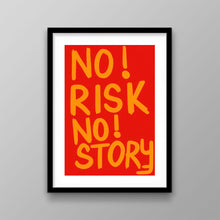 Load image into Gallery viewer, No Risk No Story
